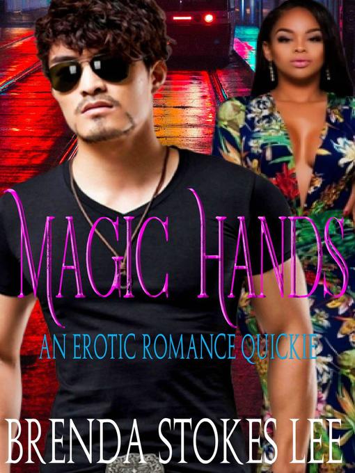 Title details for Magic Hands by Brenda Stokes Lee - Available